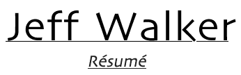 Jeff Walker Résumé